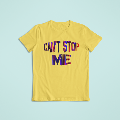 Cant Stop Me Tshirt and Hoodies