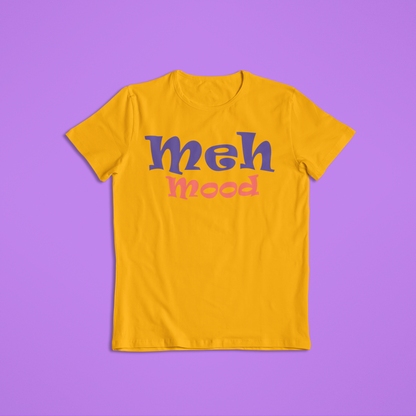 Meh Mood Funny Tees and Hoodies