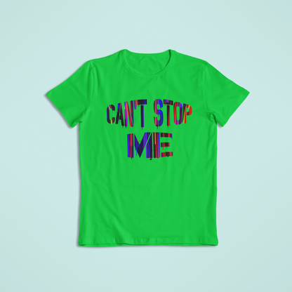 Cant Stop Me Tshirt and Hoodies