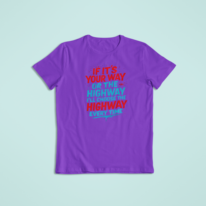 I'll Choose Highway Tshirts and Hoodies