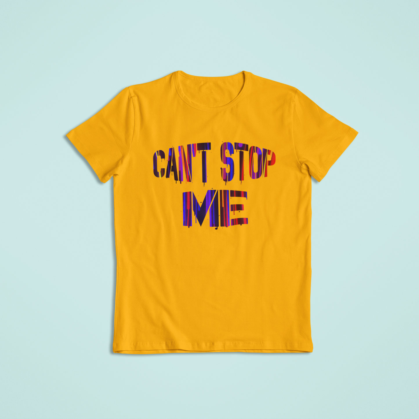 Cant Stop Me Tshirt and Hoodies