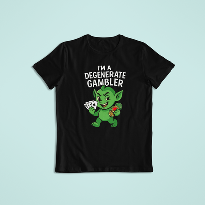 I’m a Degenerate Gambler Funny T-Shirt & Hoodie – Perfect for Casino Nights & Poker Lovers