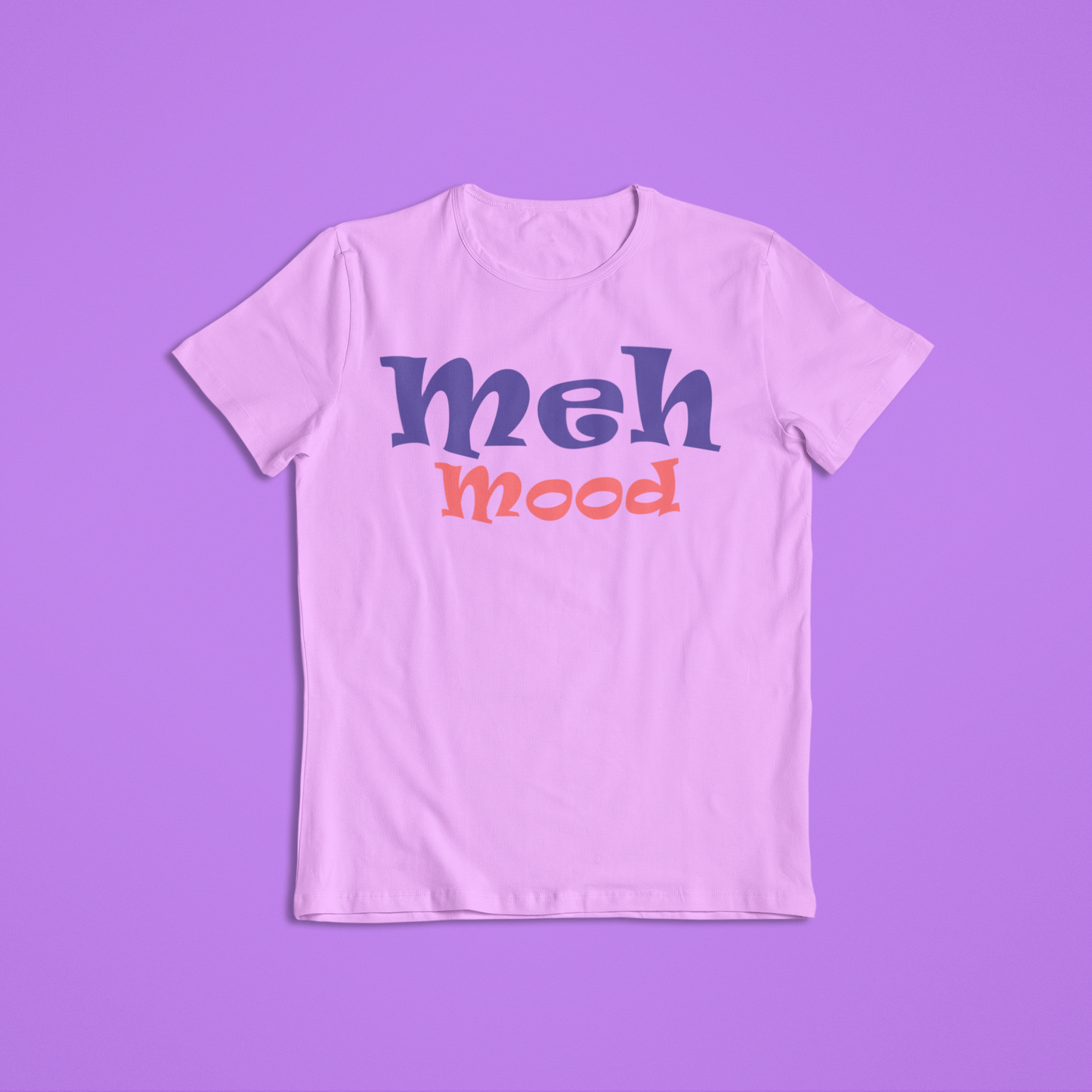 Meh Mood Funny Tees and Hoodies