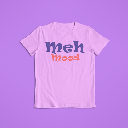 Meh Mood Funny Tees and Hoodies