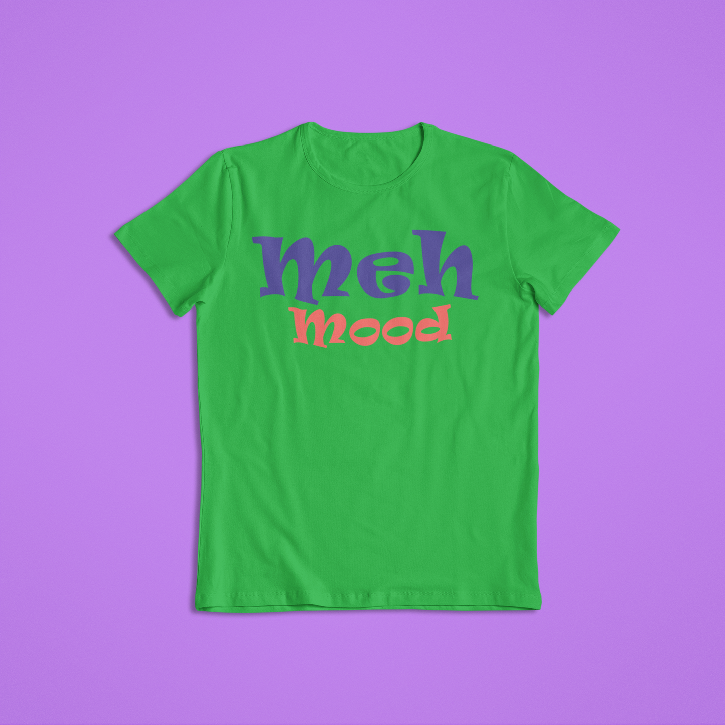 Meh Mood Funny Tees and Hoodies