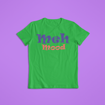 Meh Mood Funny Tees and Hoodies