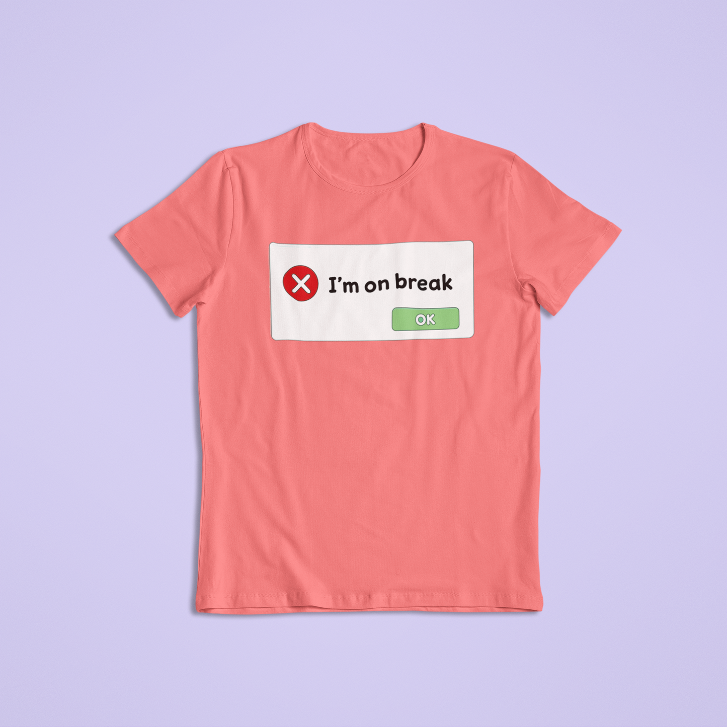 Funny “I’m on Break” Computer Pop-Up Tee or Hoodie – Retro Error Message Humor Shirt, Work Break Gift, Tech Lover Apparel