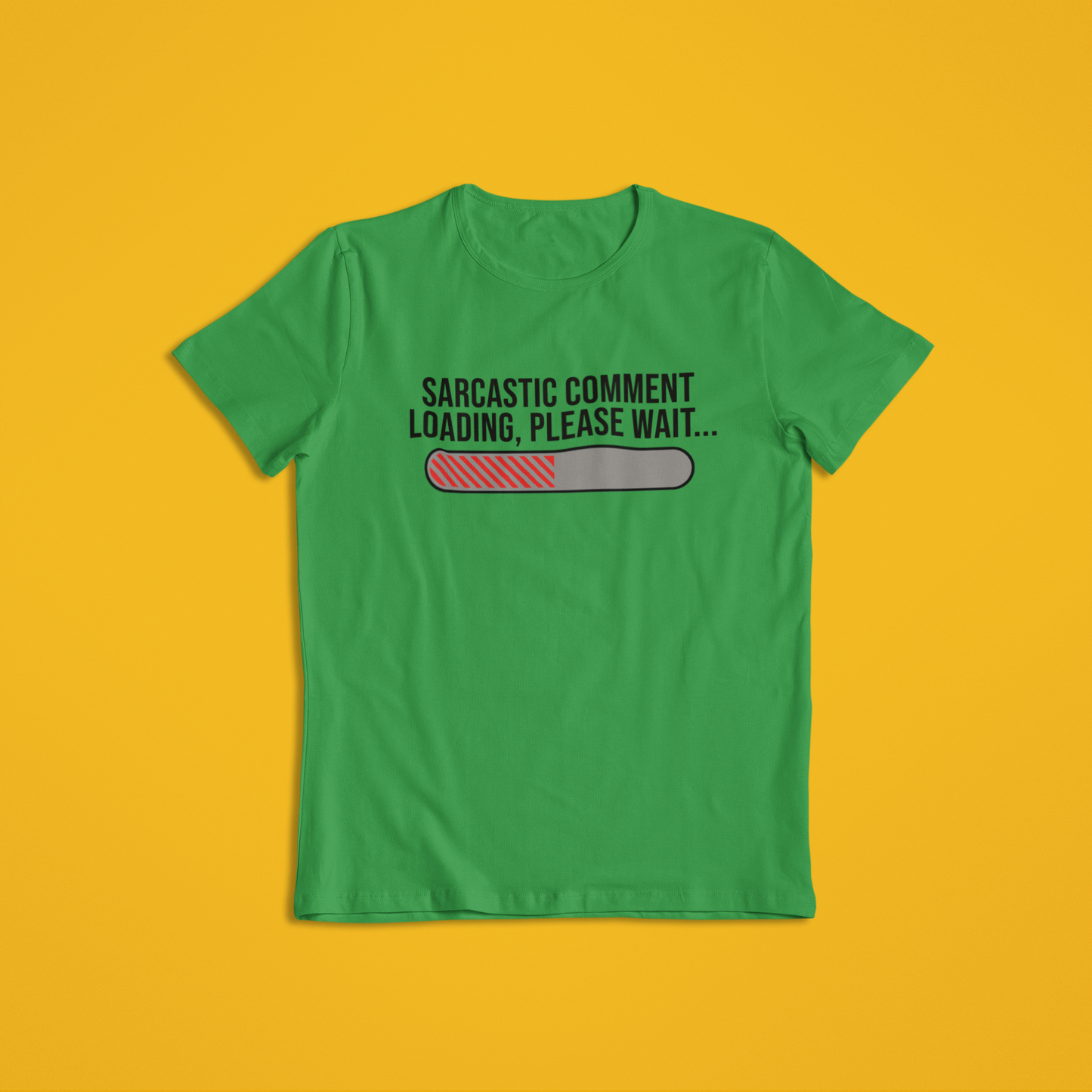 Sarcastic Comment T-Shirt and Hoodies | Funny Progress Bar Tee | Office Humor