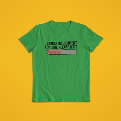 Sarcastic Comment T-Shirt and Hoodies | Funny Progress Bar Tee | Office Humor