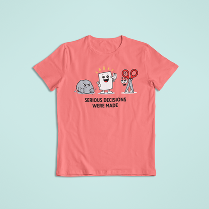 Serious Decisions Were Made T-Shirt and Hoodies| Funny Rock Paper Scissors T-Shirt Hoodie | Humor Graphic Tee Gift