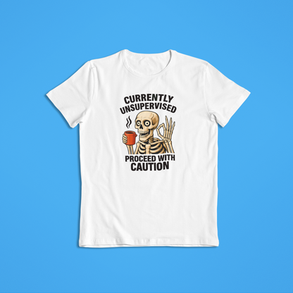 Currently Unsupervised Skeleton Coffee T-Shirt & Hoodie – Funny Skull Graphic Tee, Proceed with Caution Shirt, Sarcastic Humor Gift