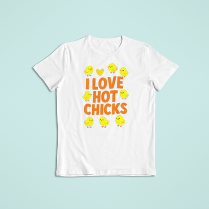 I Love Hot Chicks Tee and Hoodie