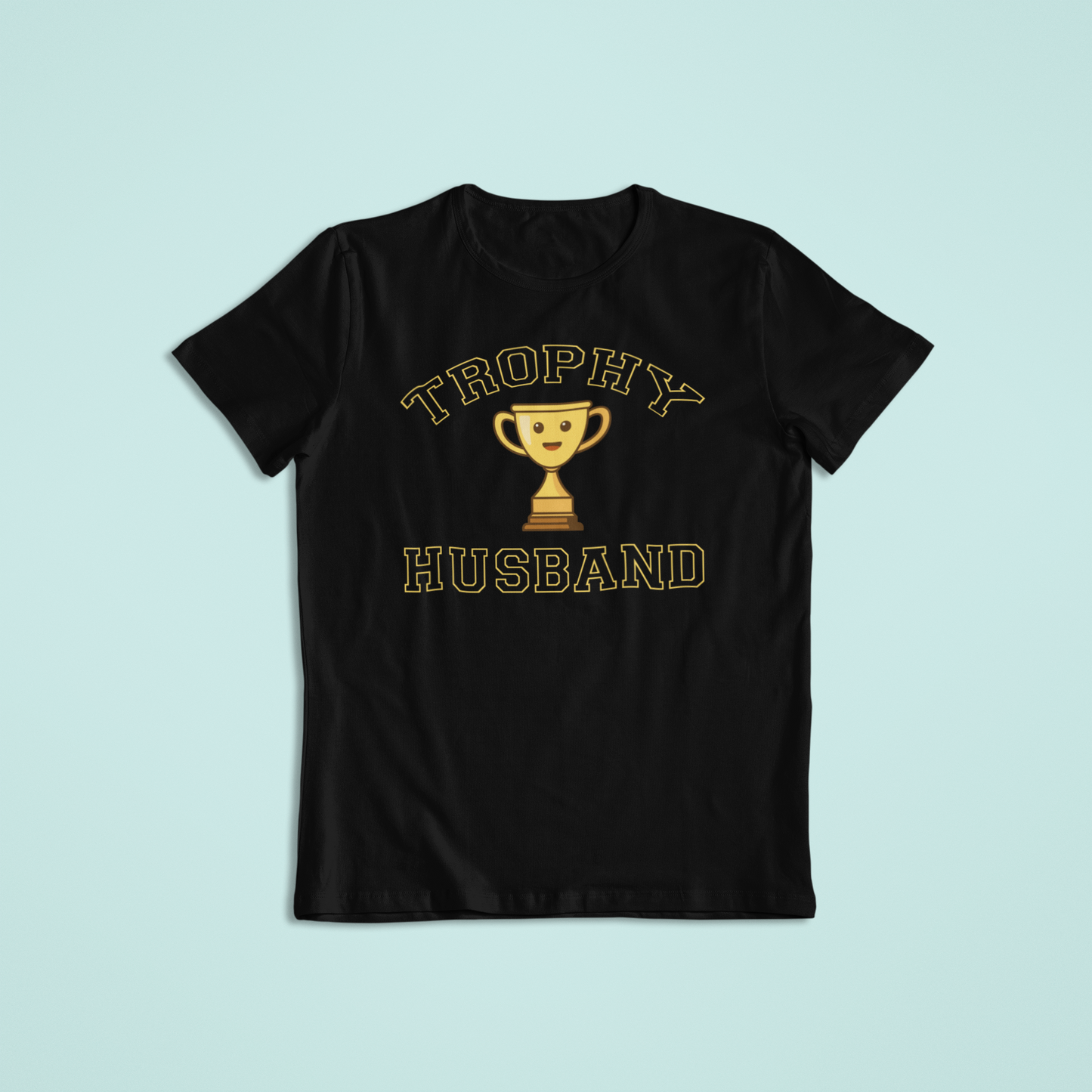 Trophy Husband Shirt and Hoodie | Funny Tees | Married Life Humor