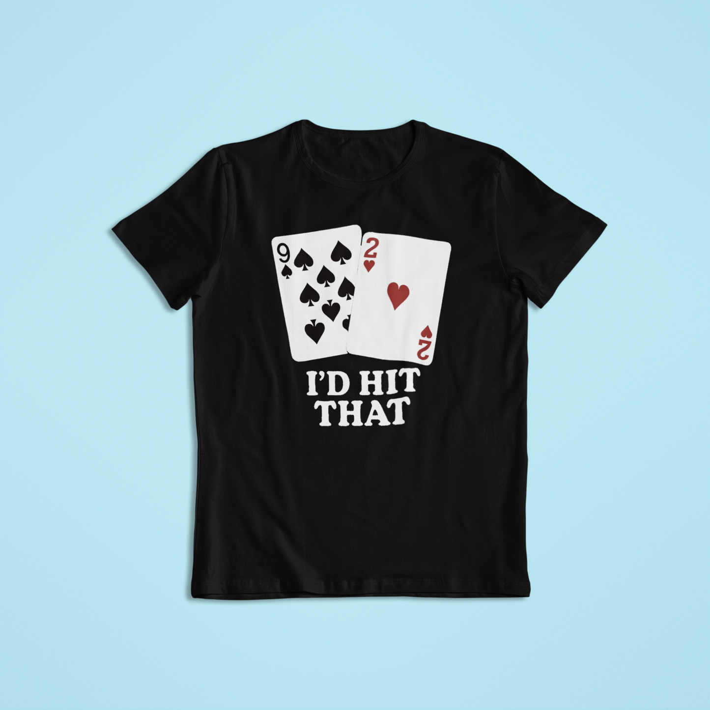 I’d Hit That Poker T-Shirt and Hoodie – Funny Card Game Design | Casino Humor Tee | Gift for Poker Players