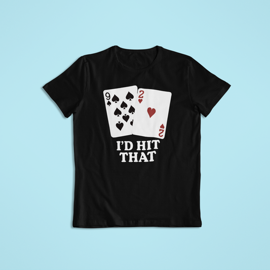 I’d Hit That Poker T-Shirt and Hoodie – Funny Card Game Design | Casino Humor Tee | Gift for Poker Players