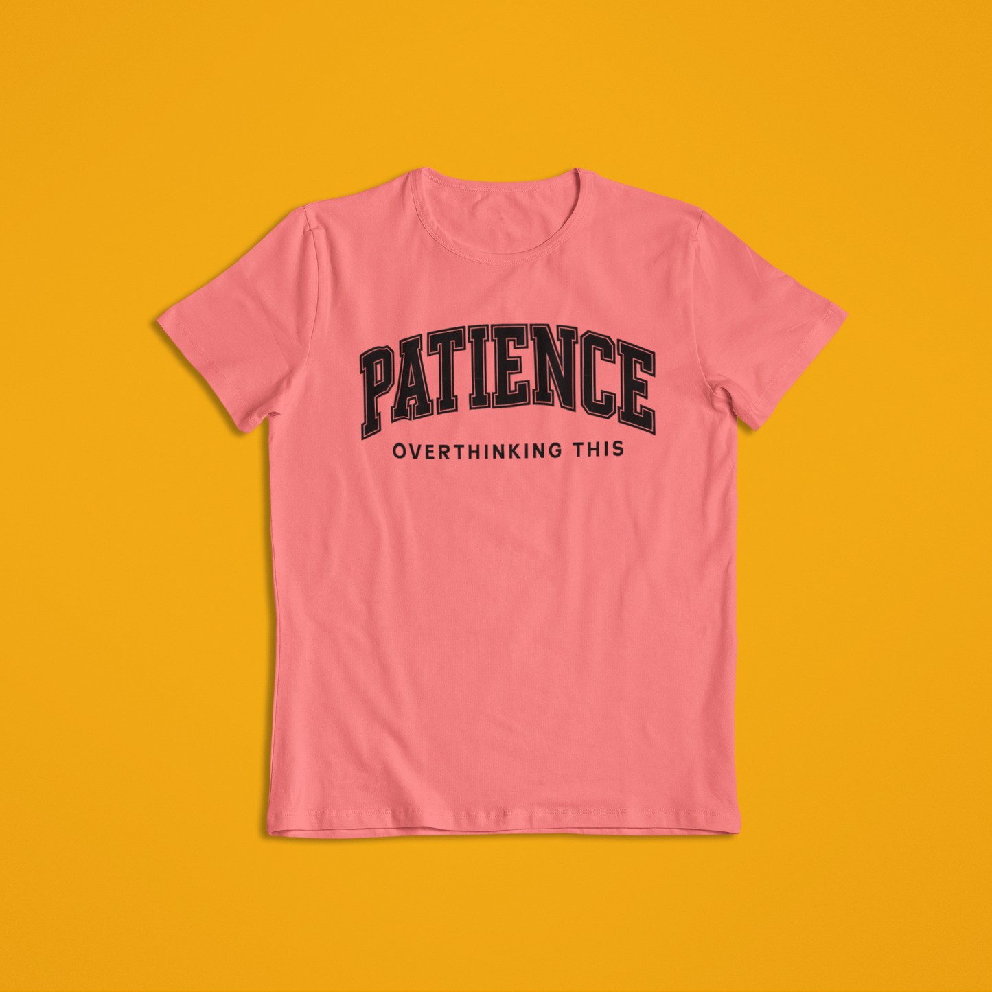 Patience Overthinking Shirt – Funny Minimalist Quote Tee & Hoodie | Motivational Humor Apparel