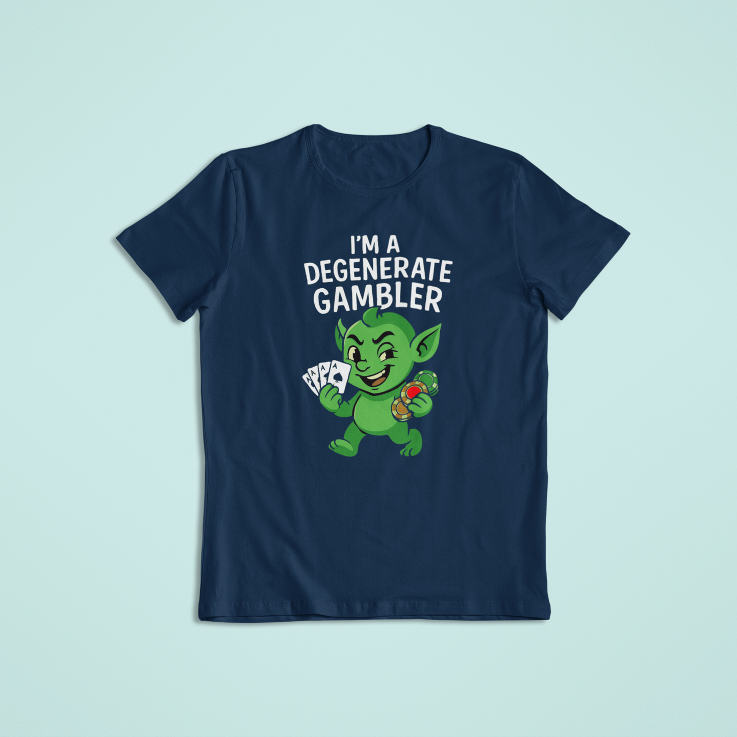 I’m a Degenerate Gambler Funny T-Shirt & Hoodie – Perfect for Casino Nights & Poker Lovers