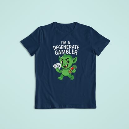 I’m a Degenerate Gambler Funny T-Shirt & Hoodie – Perfect for Casino Nights & Poker Lovers