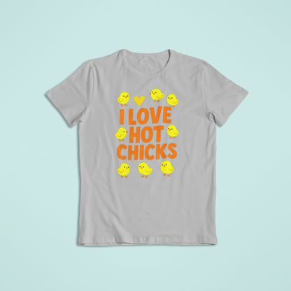 I Love Hot Chicks Tee and Hoodie