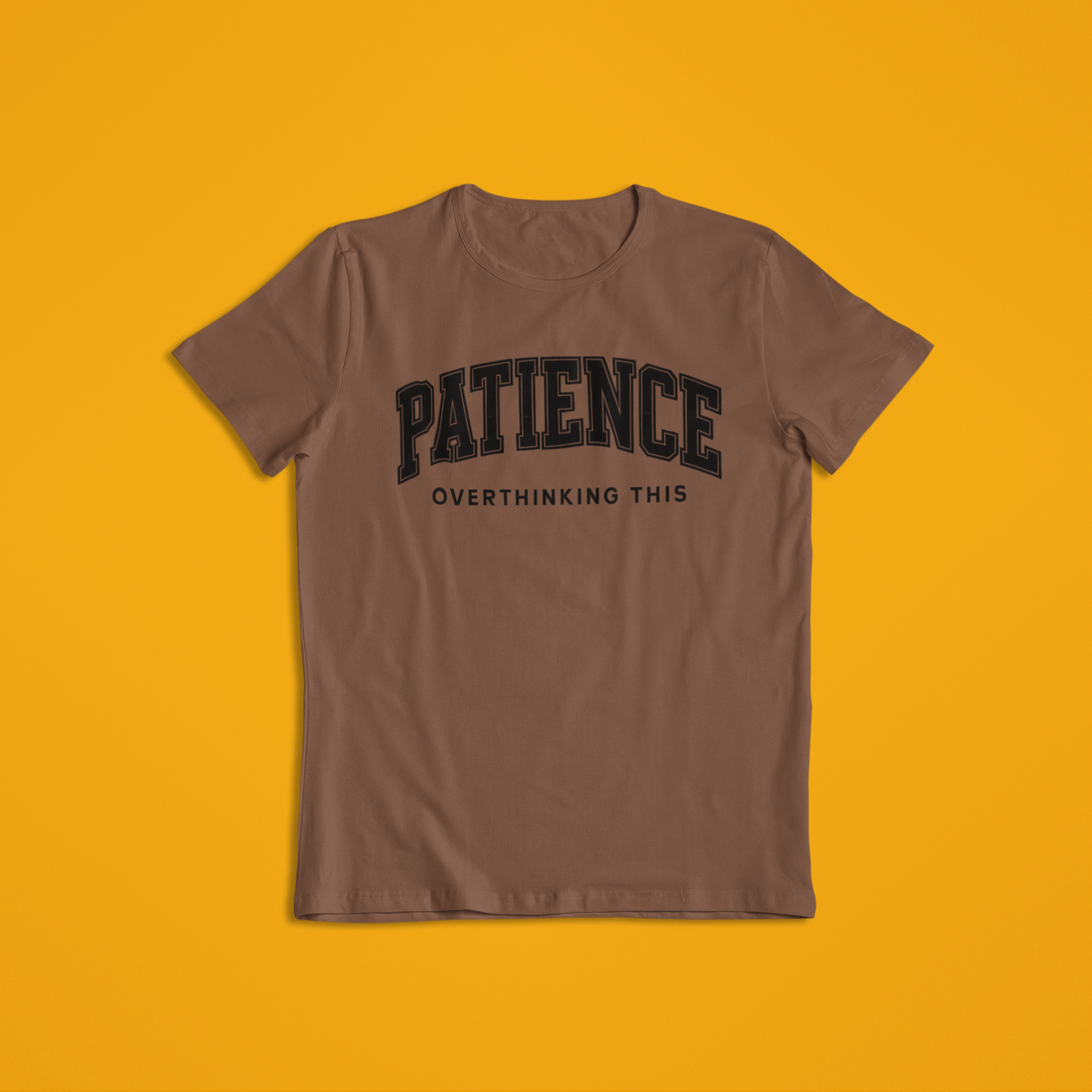 Patience Overthinking Shirt – Funny Minimalist Quote Tee & Hoodie | Motivational Humor Apparel