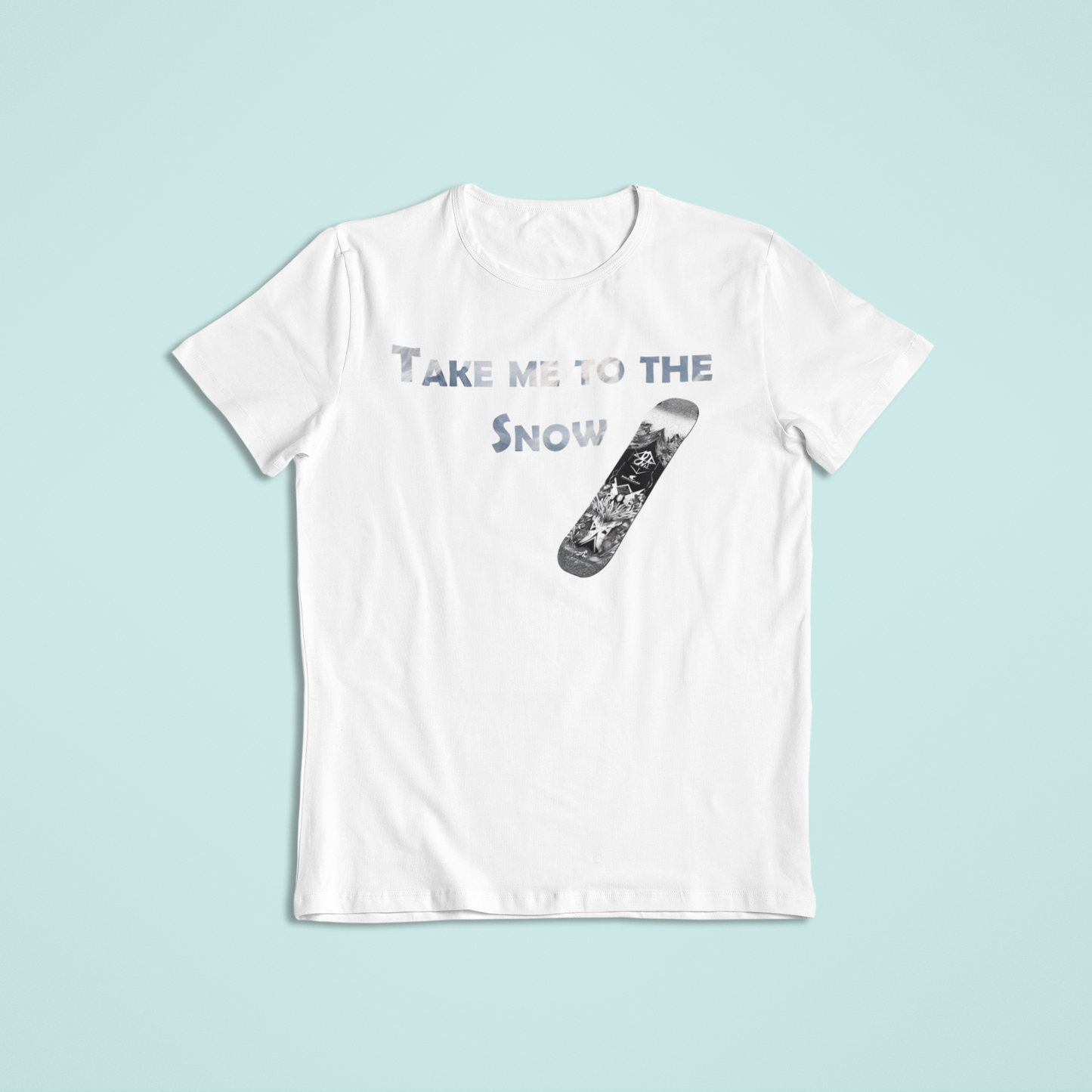 Adventure Take me to Snow Tees and Hoodies