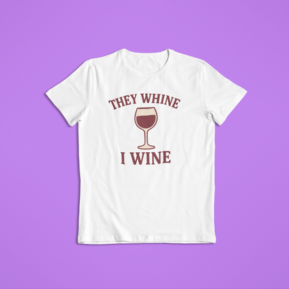 Funny Whine Tshirts and Hoodies