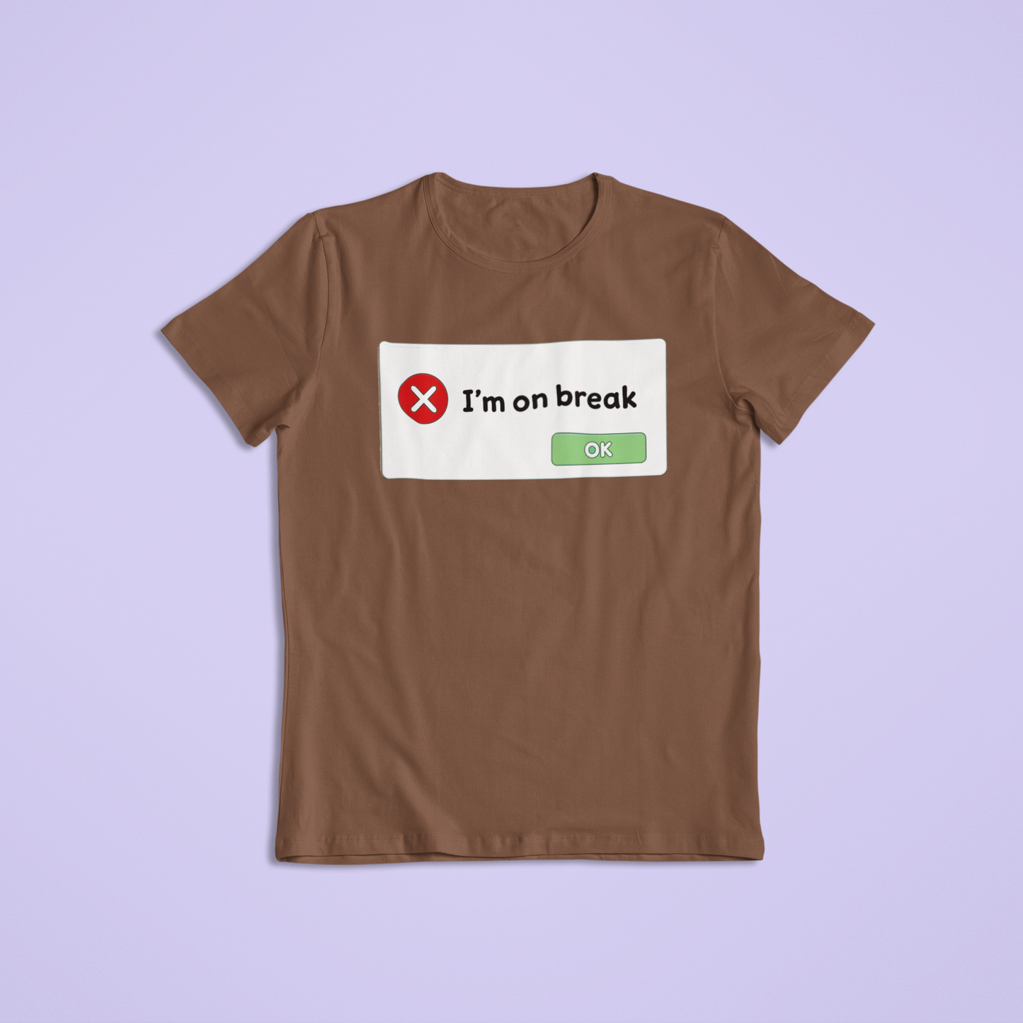 Funny “I’m on Break” Computer Pop-Up Tee or Hoodie – Retro Error Message Humor Shirt, Work Break Gift, Tech Lover Apparel