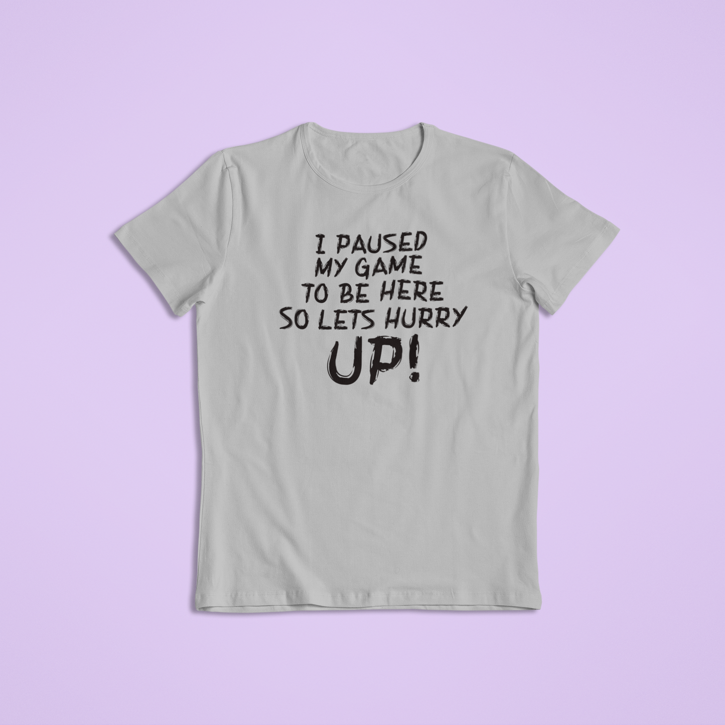 I Paused My Game to Be Here T-Shirt and Hoodie - Funny Gamer Tee, Sarcastic