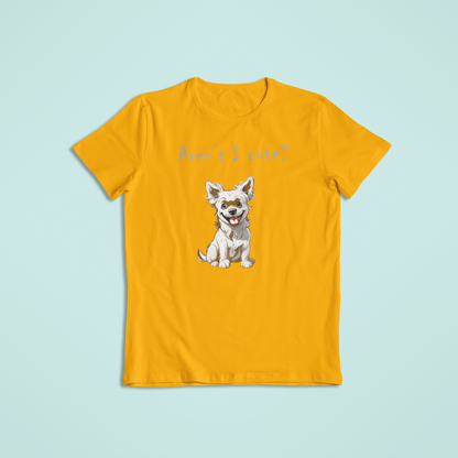 Aren't I Cute Dog Lover T-Shirts and Hoodies