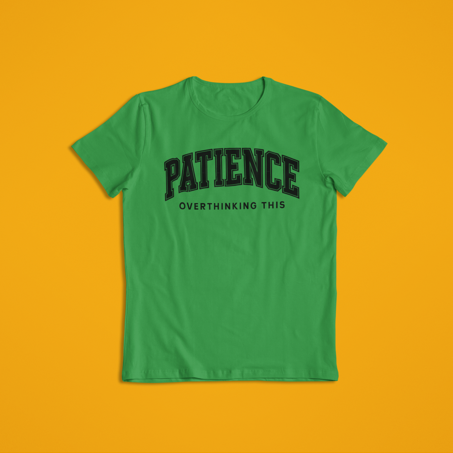 Patience Overthinking Shirt – Funny Minimalist Quote Tee & Hoodie | Motivational Humor Apparel