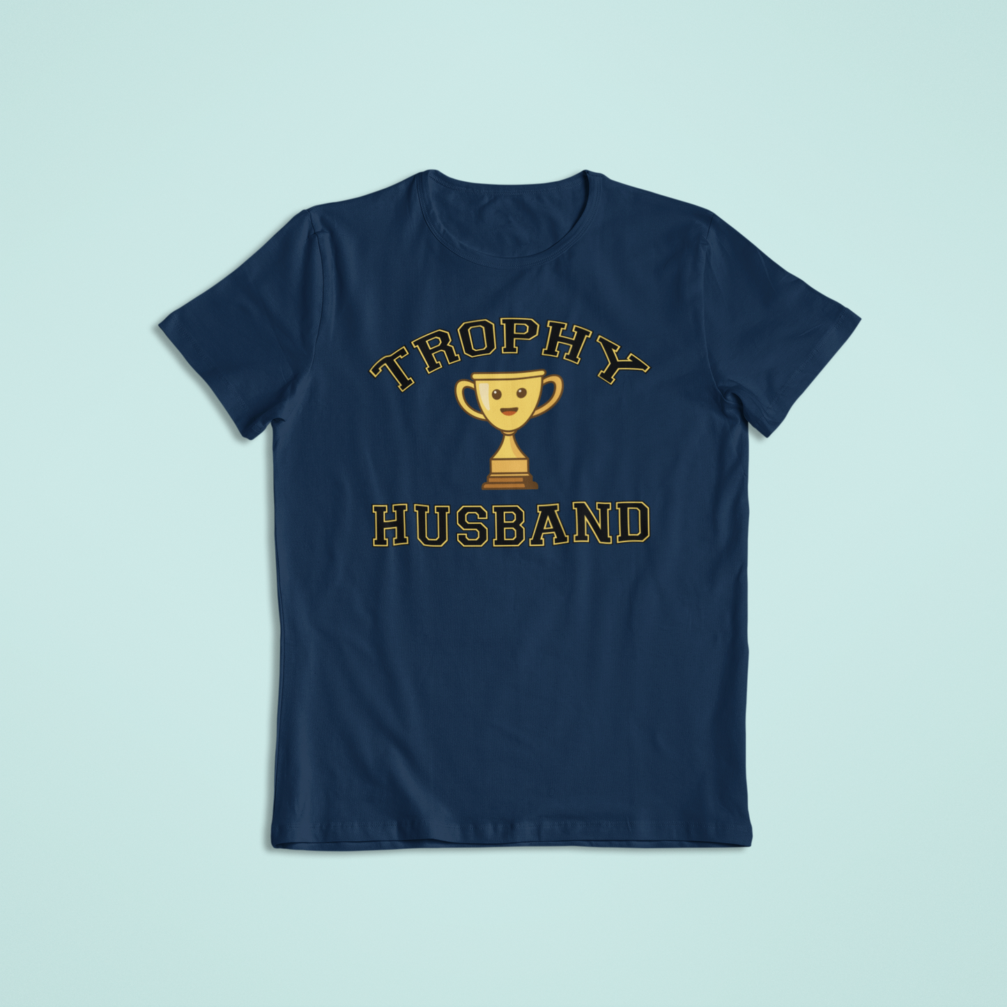 Trophy Husband Shirt and Hoodie | Funny Tees | Married Life Humor