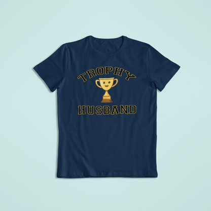 Trophy Husband Shirt and Hoodie | Funny Tees | Married Life Humor