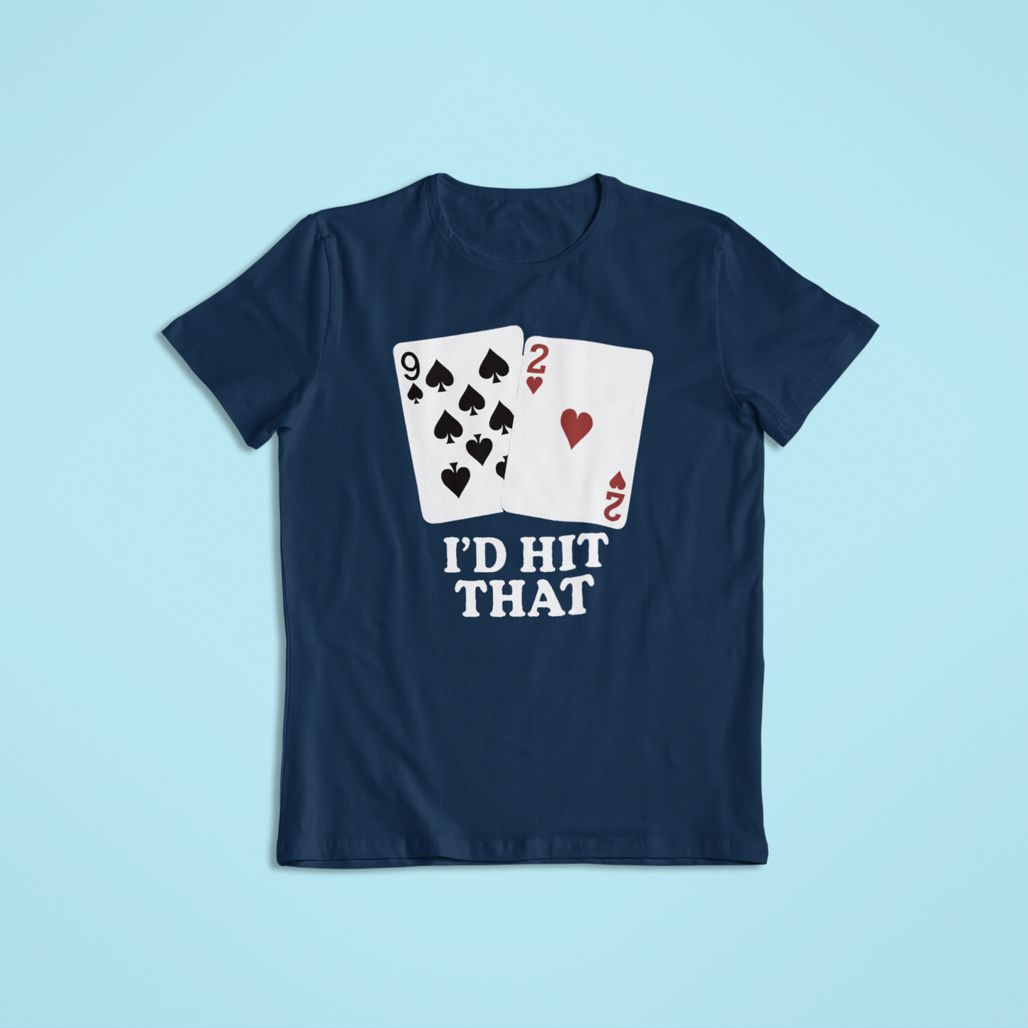 I’d Hit That Poker T-Shirt and Hoodie – Funny Card Game Design | Casino Humor Tee | Gift for Poker Players