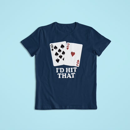 I’d Hit That Poker T-Shirt and Hoodie – Funny Card Game Design | Casino Humor Tee | Gift for Poker Players