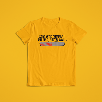 Sarcastic Comment T-Shirt and Hoodies | Funny Progress Bar Tee | Office Humor