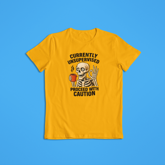 Currently Unsupervised Skeleton Coffee T-Shirt & Hoodie – Funny Skull Graphic Tee, Proceed with Caution Shirt, Sarcastic Humor Gift