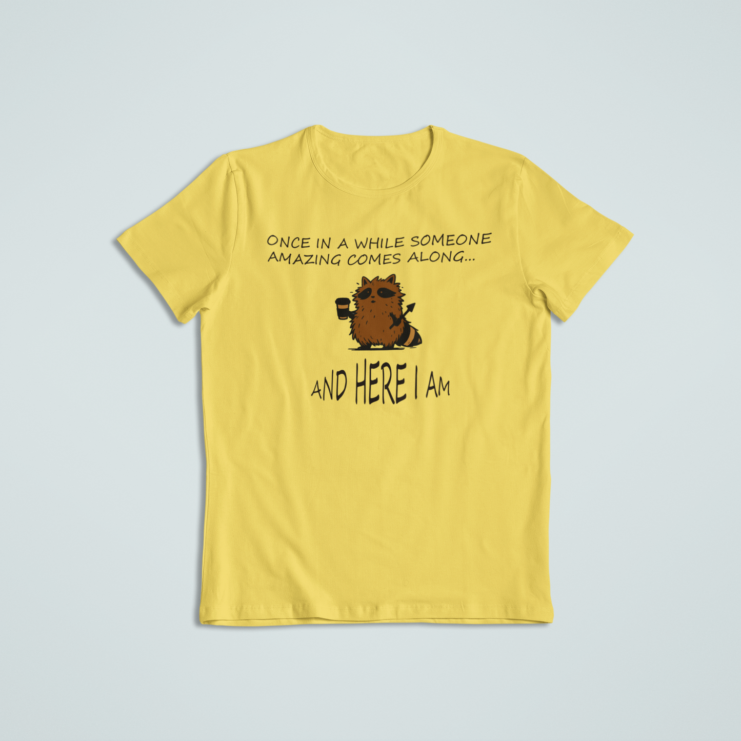 Once in a While Someone Amazing Comes Along Shirt | Cute Raccoon Shirt | Inspirational Quote T-Shirt & Hoodie | Meaningful Gift