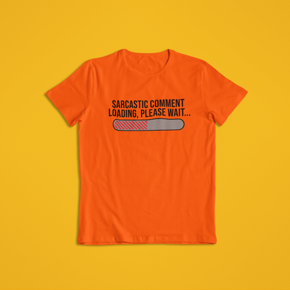 Sarcastic Comment T-Shirt and Hoodies | Funny Progress Bar Tee | Office Humor