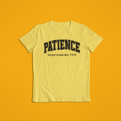 Patience Overthinking Shirt – Funny Minimalist Quote Tee & Hoodie | Motivational Humor Apparel