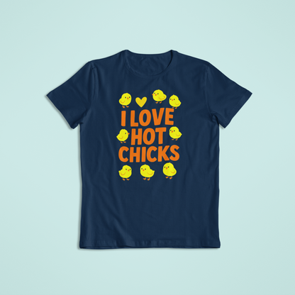 I Love Hot Chicks Tee and Hoodie