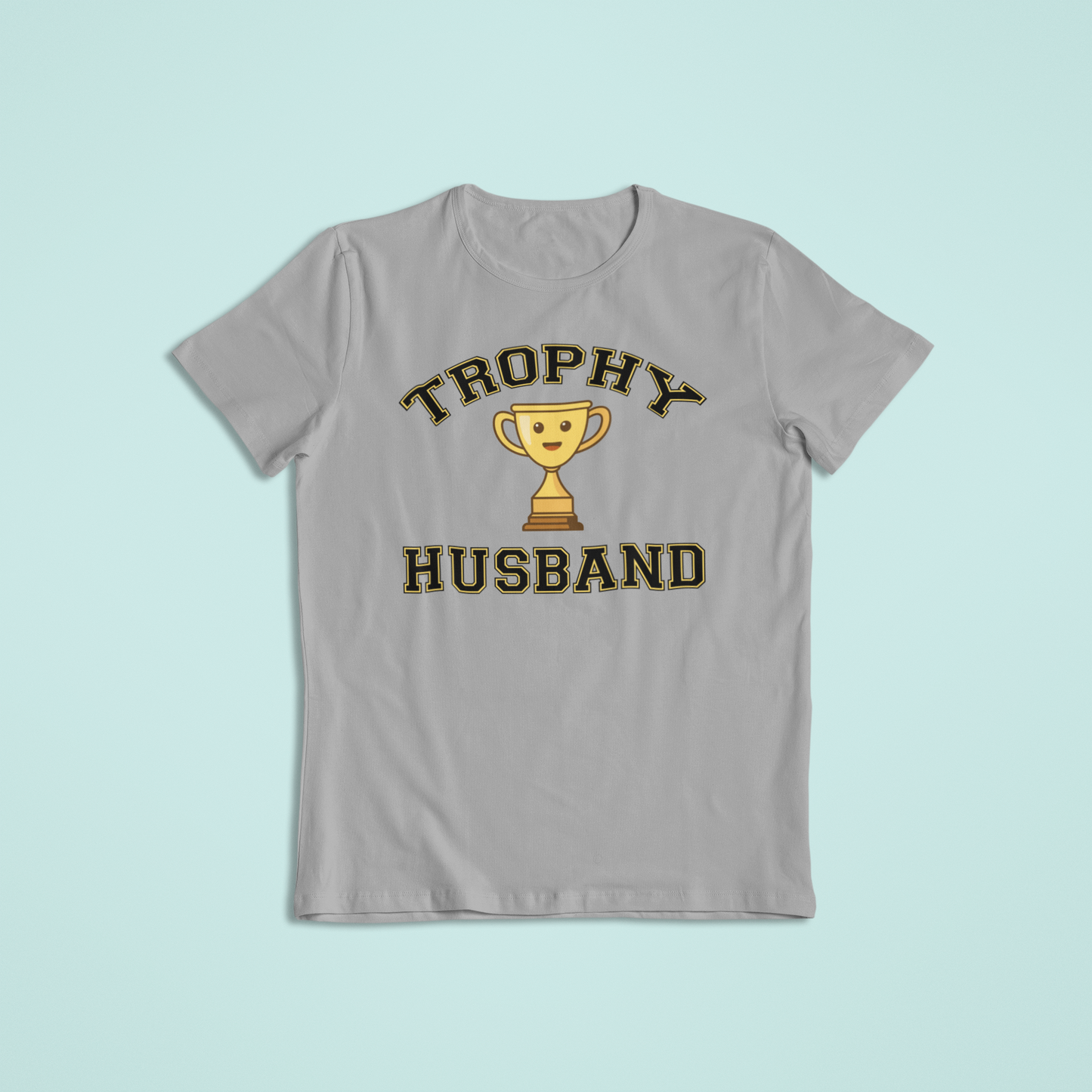 Trophy Husband Shirt and Hoodie | Funny Tees | Married Life Humor
