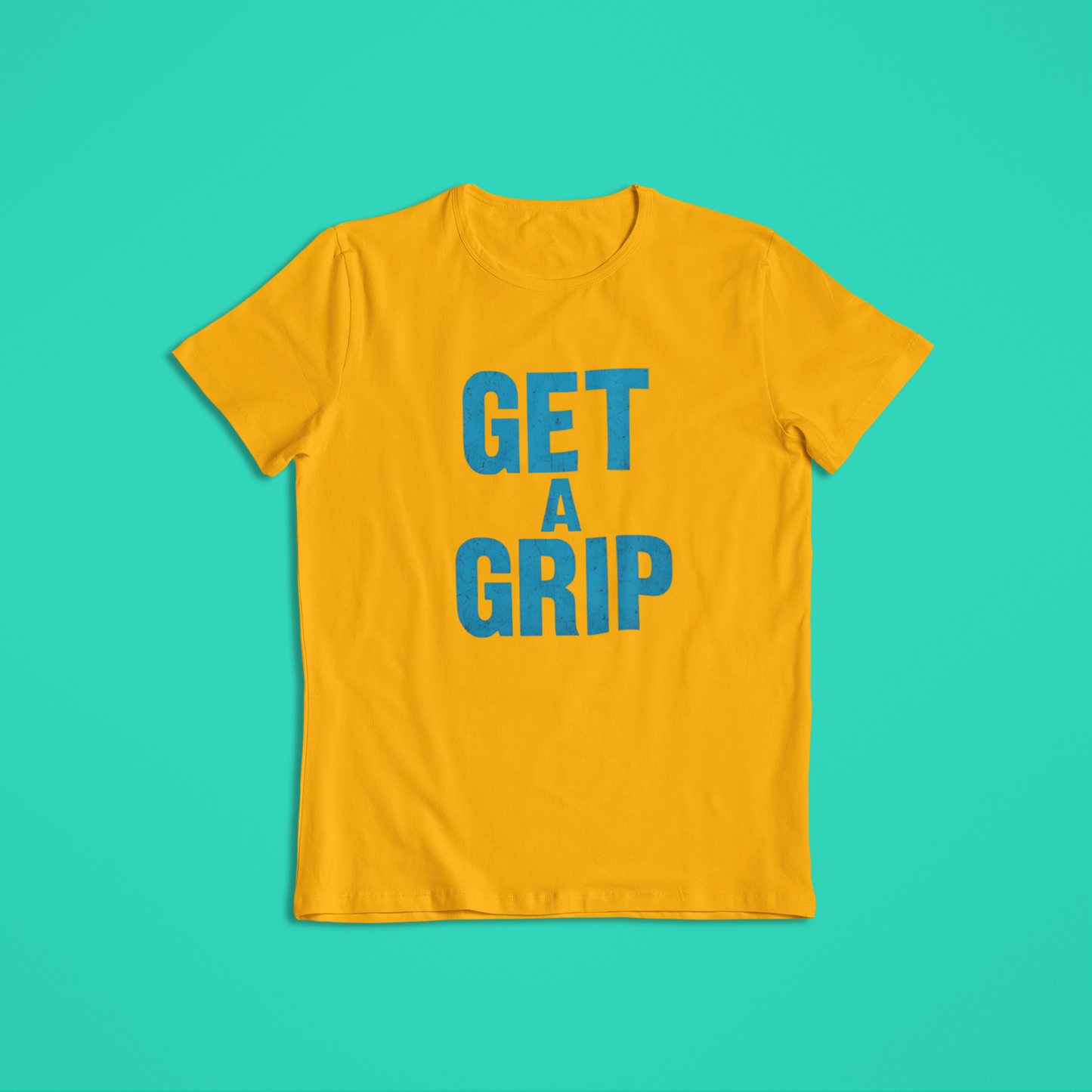 Get A Grip Shirt, Bold Blue Motivational Quote Tee, Funny Statement Hoodie, Mental Strength Graphic T-Shirt