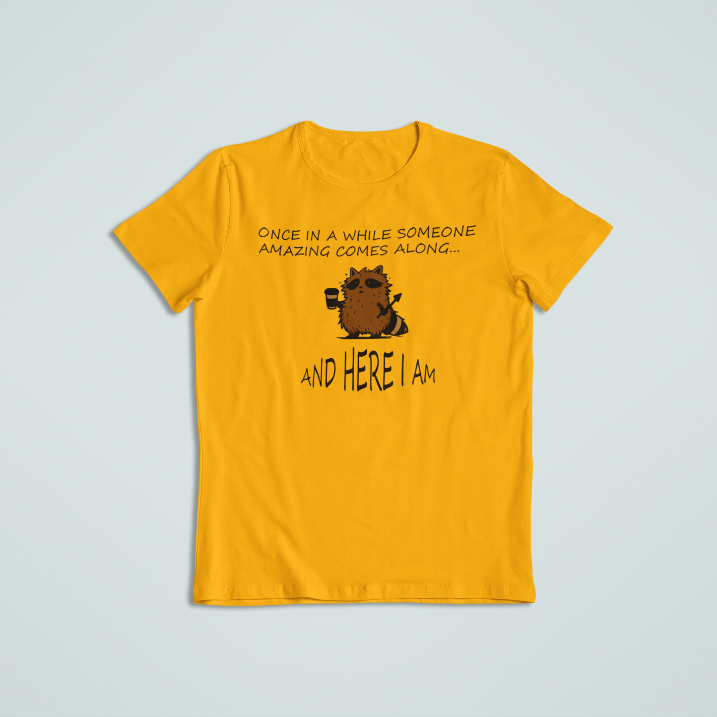 Once in a While Someone Amazing Comes Along Shirt | Cute Raccoon Shirt | Inspirational Quote T-Shirt & Hoodie | Meaningful Gift