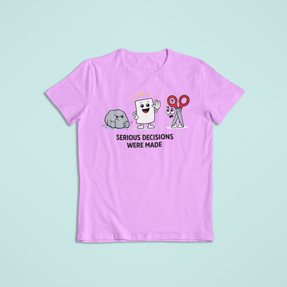Serious Decisions Were Made T-Shirt and Hoodies| Funny Rock Paper Scissors T-Shirt Hoodie | Humor Graphic Tee Gift