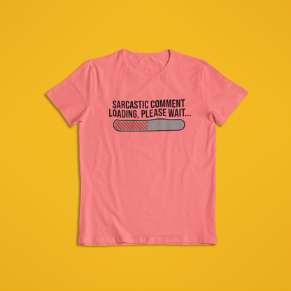 Sarcastic Comment T-Shirt and Hoodies | Funny Progress Bar Tee | Office Humor