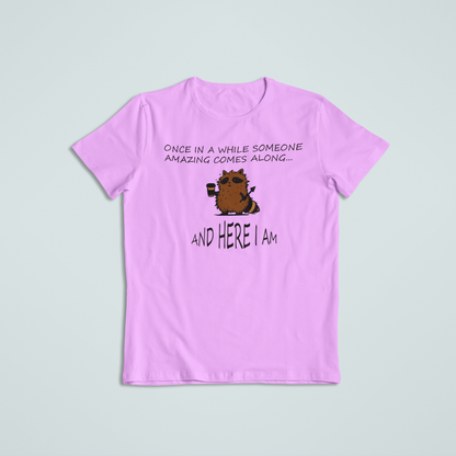 Once in a While Someone Amazing Comes Along Shirt | Cute Raccoon Shirt | Inspirational Quote T-Shirt & Hoodie | Meaningful Gift