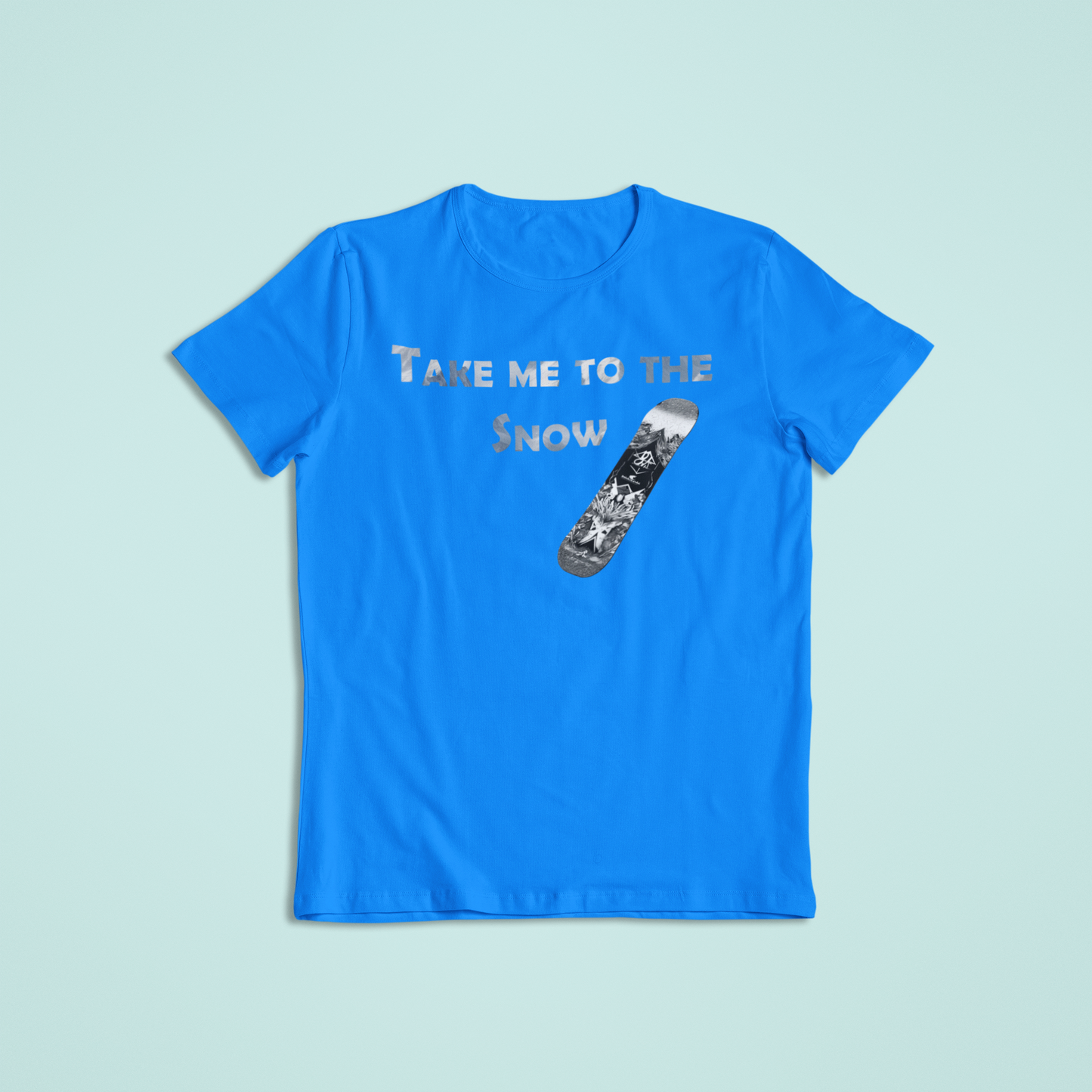 Adventure Take me to Snow Tees and Hoodies