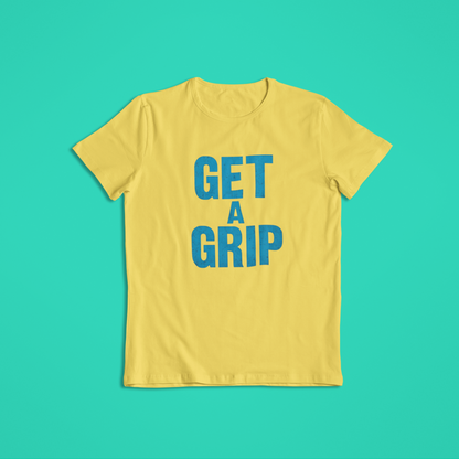 Get A Grip Shirt, Bold Blue Motivational Quote Tee, Funny Statement Hoodie, Mental Strength Graphic T-Shirt
