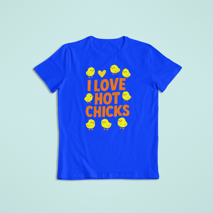 I Love Hot Chicks Tee and Hoodie
