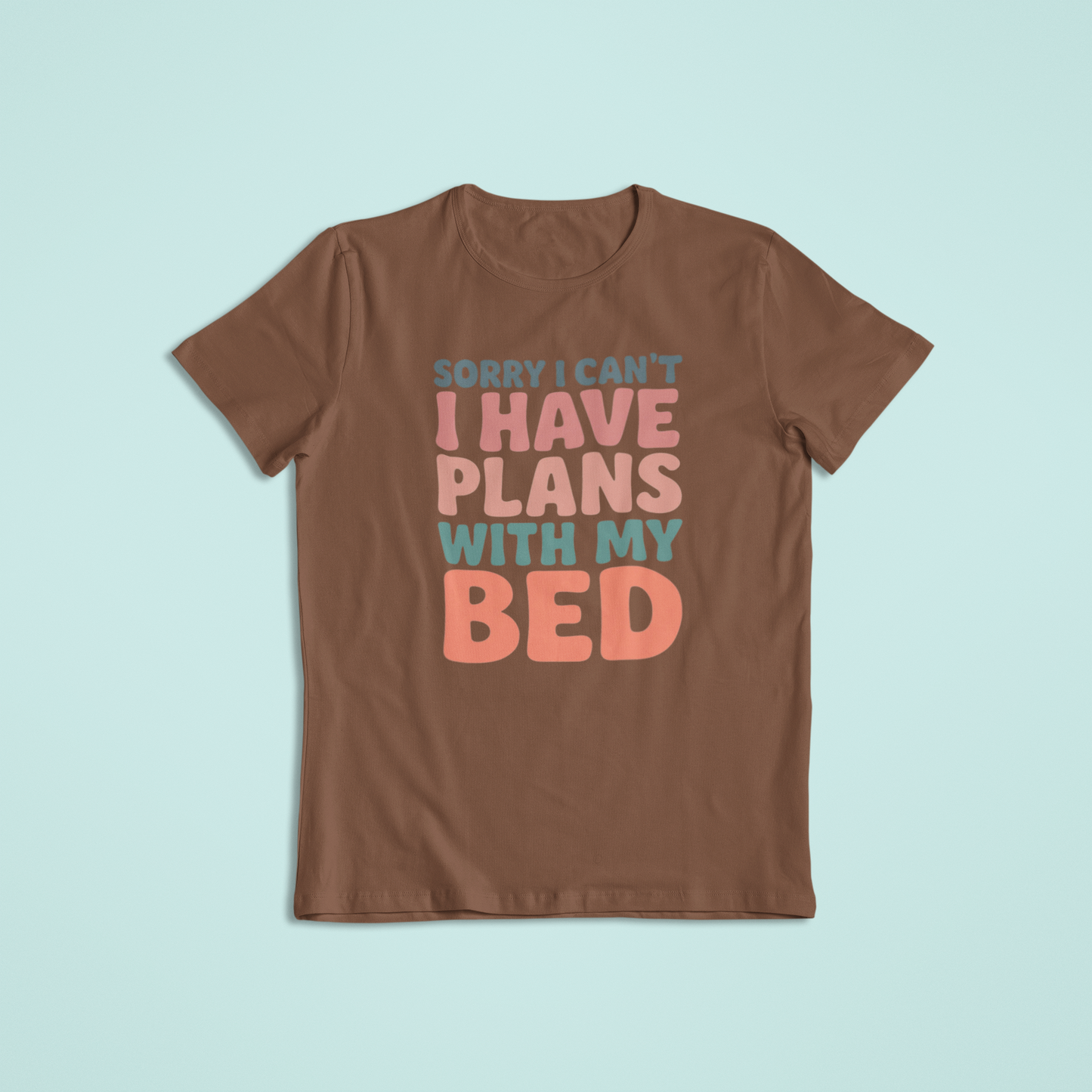 Sorry I Can’t I Have Plans With My Bed Shirt, Funny Lazy Day T-Shirt, Cozy Introvert Tee, Cute Sleep Lover Hoodie
